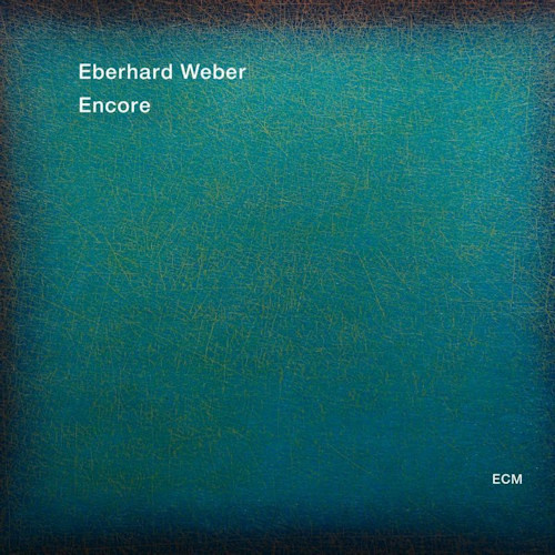 WEBER, EBERHARD - ENCOREWEBER, EBERHARD - ENCORE.jpg